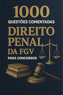 Livro 1000 Questões Comentadas de Direito Penal da FGV Para Concursos