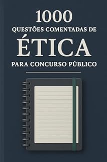 Livro 1000 Questões Comentadas de Ética Para Concurso Público