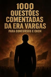 Livro 1000 Questões Comentadas da Era Vargas Para Concursos e Enem