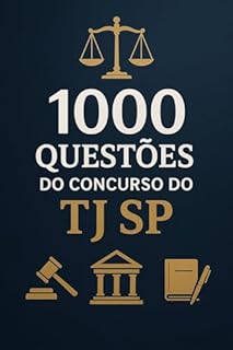 Livro 1000 Questões do Concurso do TJ SP