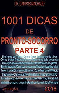 Livro 1001 dicas de Pronto-socorro,parte 4: Plantão médico fácil,drenagem de tórax,Síndrome de Tietze,fraturas,parada cardiorrespiratória,infarto do miocárdio,AVC,Hematoma ... subdural,extradural,gota úrica,etc