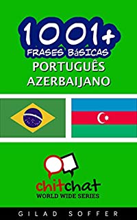 Livro 1001+ Frases Básicas Português - Azerbaijano (ChitChat WorldWide)