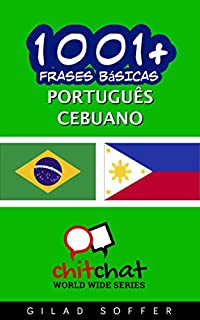 Livro 1001+ Frases Básicas Português - Cebuano (ChitChat WorldWide)