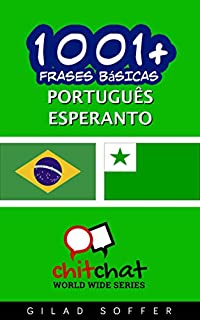 Livro 1001+ Frases Básicas Português - Esperanto (ChitChat WorldWide)