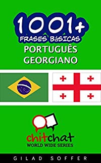 Livro 1001+ Frases Básicas Português - Georgiano (ChitChat WorldWide)