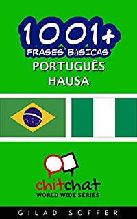 Livro 1001+ Frases Básicas Português - Hausa (ChitChat WorldWide)