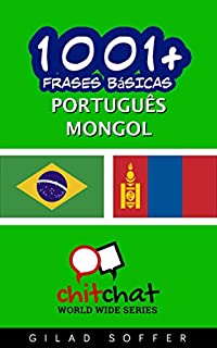 Livro 1001+ Frases Básicas Português - Mongol (ChitChat WorldWide)
