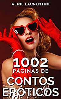 Livro 1002 Páginas de Contos Eróticos: Histórias picantes