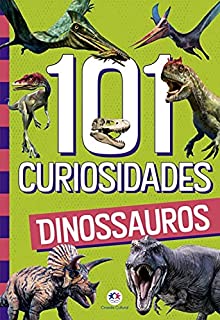 Livro 101 curiosidades - Dinossauros (104 curiosidades)
