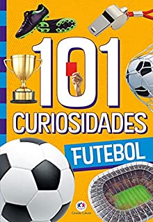 Livro 101 curiosidades - Futebol (105 curiosidades)