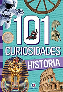 Livro 101 curiosidades - História (106 curiosidades)