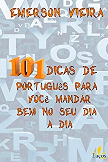 Livro 101 dicas de português para você mandar bem no seu dia a dia
