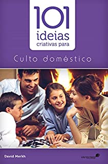 Livro 101 idéias criativas para cultos domésticos (101 ideias)