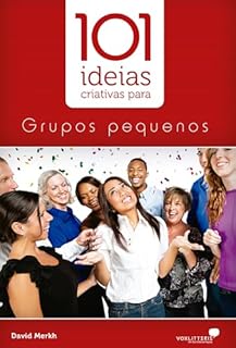 Livro 101 idéias criativas para grupos pequenos (101 ideias)