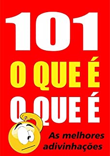 101 o que é o que é: As melhores adivinhações