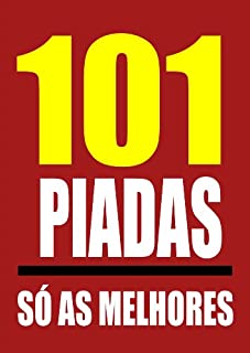 Livro 101 PIADAS: Só as melhores