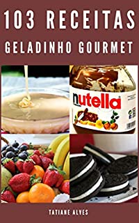 Livro 103 Receitas de Geladinho Gourmet