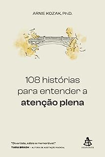 108 histórias para entender a atenção plena