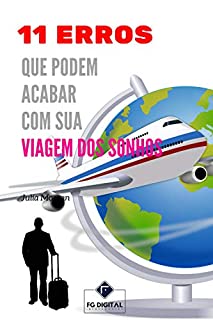 Livro 11 Erros que Podem Acabar com sua Viagem dos Sonhos