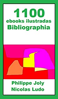 Livro 1100 EBOOKS ILUSTRADAS: BIBLIOGRAFIA PHILIPPE JOLY APELIDO NICOLAS LUDO