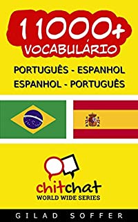 Livro 11000+ Português - Espanhol Espanhol - Português Vocabulário (Bate-papo Mundial)