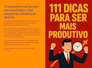 Livro 111 Dicas Para Ser Mais Produtivo: Pequenas ações, grandes resultados