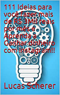 Livro 111 Ideias para você fazer mais de R$ 3Mil reais por mês e Aprenda a Ganhar dinheiro com instagram!!