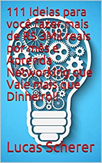 Livro 111 Ideias para você fazer mais de R$ 3Mil reais por mês e Aprenda Networking que Vale mais que Dinheiro!!