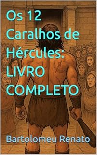 Livro Os 12 Caralhos de Hércules: LIVRO COMPLETO (Teseu Com Tesão e Outras Paródias Mitológicas 9)