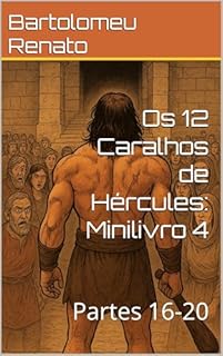 Livro Os 12 Caralhos de Hércules: Minilivro 4: Partes 16-20 (Teseu Com Tesão e Outras Paródias Mitológicas 8)