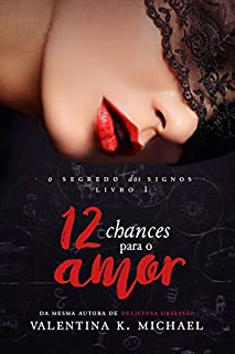 Livro 12 Chances Para o Amor (O segredo dos Signos)
