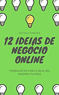 12 ideias de negócio online: Trabalhe em casa e seja seu próprio patrão