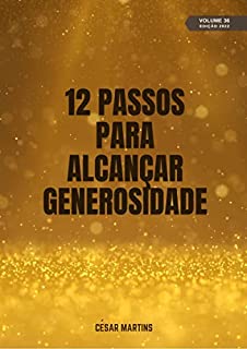 Livro 12 Passos para alcançar a generosidade (12 Passos - Volume 3)