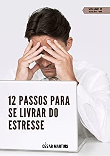 Livro 12 Passos para se livrar do estresse (13 a 24 - 2020)