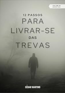 Livro 12 Passos para livrar-se das trevas (37 a 48 - 2024)