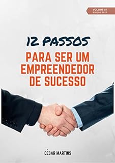Livro 12 Passos para ser um empreendedor de sucesso (1 a 12 - 2018)