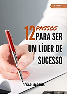 Livro 12 Passos para ser um líder de sucesso (12 Passos - Volume 1)