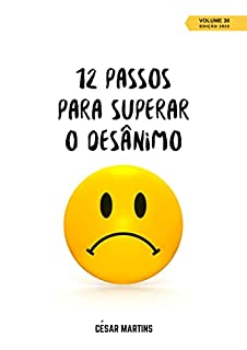 Livro 12 Passos para superar o desânimo (12 Passos - Volume 3)