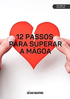 Livro 12 Passos para superar a mágoa (25 a 36 - 2022)