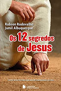 Livro Os 12 segredos de Jesus: Chaves secretas para uma maior compreensão da vida