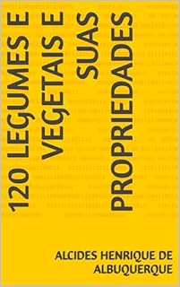 Livro 120 legumes e vegetais e suas propriedades