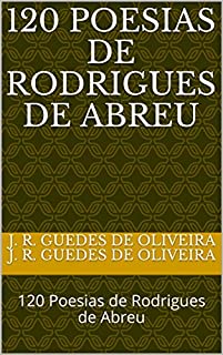 Livro 120 POESIAS DE RODRIGUES DE ABREU: 120 Poesias de Rodrigues de Abreu