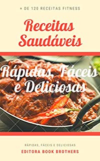 Livro 120 Receitas SAUDAVEIS de Salgados: Rápidas, Fáceis e Deliciosas