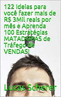 Livro 122 Ideias para você fazer mais de R$ 3Mil reais por mês e Aprenda 100 Estratégias MATADORAS de Tráfego de VENDAS!