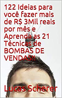 Livro 122 Ideias para você fazer mais de R$ 3Mil reais por mês e Aprenda as 21 Técnicas de BOMBAS DE VENDAS!!