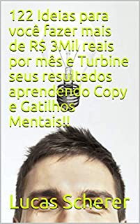 Livro 122 Ideias para você fazer mais de R$ 3Mil reais por mês e Turbine seus resultados aprendendo Copy e Gatilhos Mentais!!