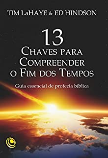 Livro 13 chaves para compreender o Fim dos Tempos