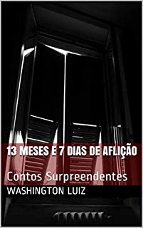 Livro 13 Meses e 7 dias de Aflição: Contos Surpreendentes