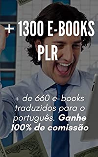 1300 E-books PLR para download: Faça uma renda extra no automático com e-books com direito de revenda