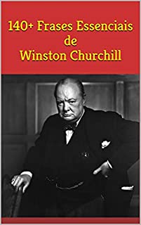 Livro 140+ Frases Essenciais de Winston Churchill